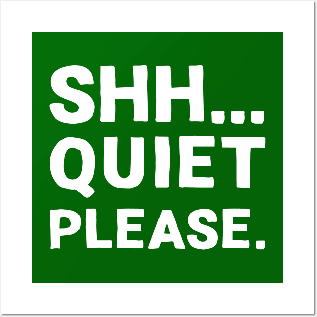 Shh... Quiet Please | Quotes | White | Emerald Green Wall Art by Wintre2